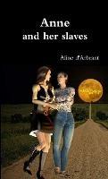 Anne and Her Slaves