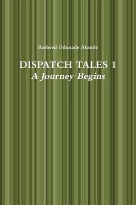 Dispatch Tales - Rasheed Odunade Akande - cover