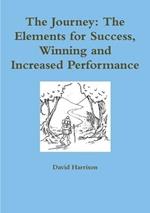 The Journey: The Elements for Success, Winning and Increased Performance