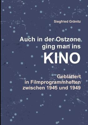Auch Im Osten Ging Man Ins Kino - Siegfried Granitz - cover