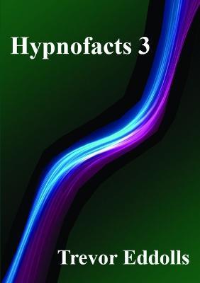 Hypnofacts 3 - Trevor Eddolls - cover