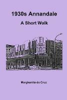 1930s Annandale: A Short Walk - Marghanita Da Cruz - cover