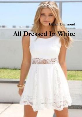 All Dressed In White - Dawn Diamond - cover