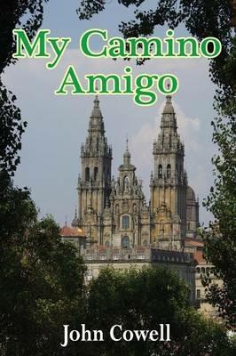 My Camino Amigo - John Cowell - cover