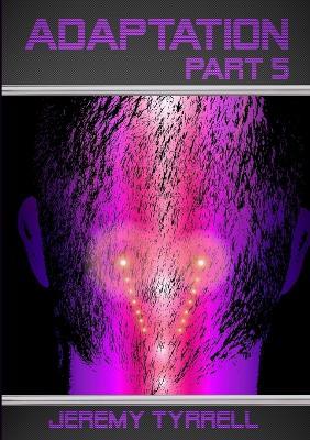 Adaptation - Part 5 - Jeremy Tyrrell - cover