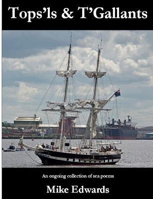 Tops'ls and T'gallants - Mike Edwards - cover