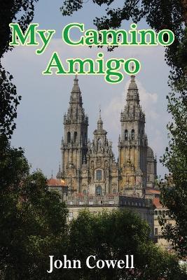 My Camino Amigo - John Cowell - cover