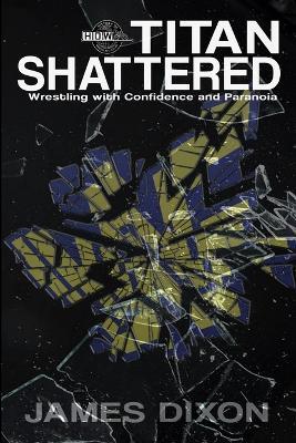 Titan Shattered - James Dixon,Lee Maughan,Benjamin Richardson - cover