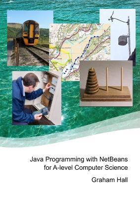 Java Programming with Netbeans for A-Level Computer Science - Graham Hall - cover