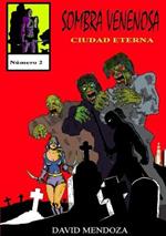 Sombra Venenosa II: Ciudad Eterna