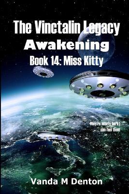 The Vinctalin Legacy Awakening: Book 14 Miss Kitty - Vanda Denton - cover