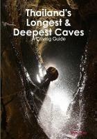 Thailand's Longest & Deepest Caves