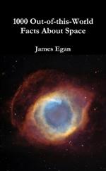 1000 Out-of-this-World Facts About Space