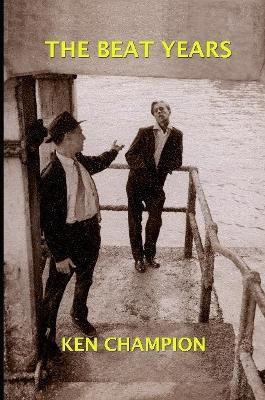 The Beat Years - Ken Champion - cover