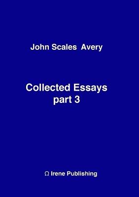 Collected Essays 3 - John Scales Avery - cover