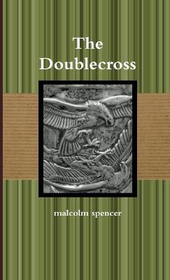 The Doublecross - Malcolm Spencer - cover