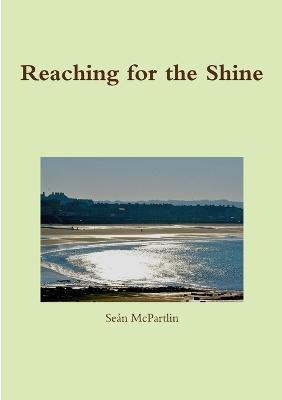 Reaching for the Shine - Sean McPartlin - cover