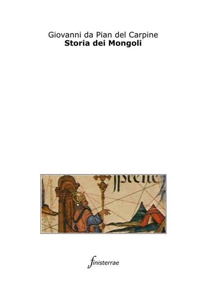Storia dei mongoli - Giovanni Di Pian di Carpine,Daniele Lucchini,Giovan Battista Ramusio - ebook