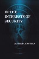 In the Interests of Security - Robert Chantler - cover