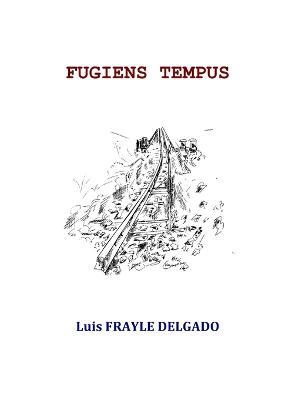 Fugiens Tempus - Luis Frayle Delgado - cover