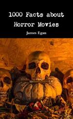 1000 Facts about Horror Movies