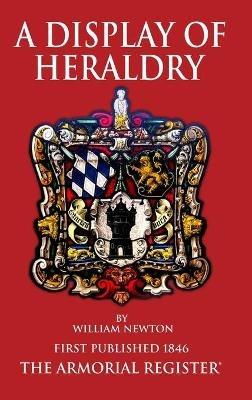 A Display of Heraldry - William Newton - cover