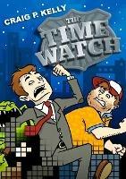 The Time Watch - Craig P. Kelly - cover