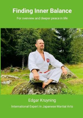 Finding inner balance: For overview and deeper peace in life - Edgar Kruyning - cover