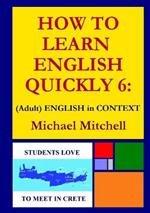 How to Learn English Quickly 6: (Adult) English in Context