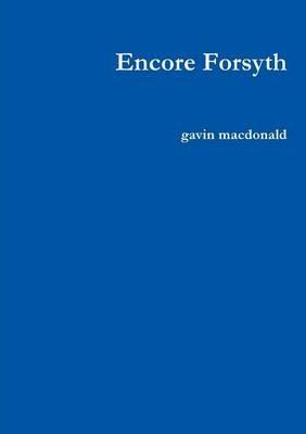 Encore Forsyth - Gavin MacDonald - cover