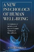 A New Psychology of Human Well-Being: an Exploration of the Influence of EGO-Soul Dynamics on Mental and Physical Health