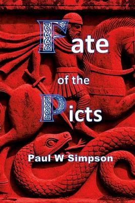 Fate of the Picts - Paul W Simpson - cover