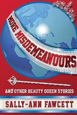 More Misdemeanours - and Other Beauty Queen Stories
