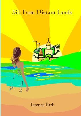Silt from Distant Lands - Terence Park - cover