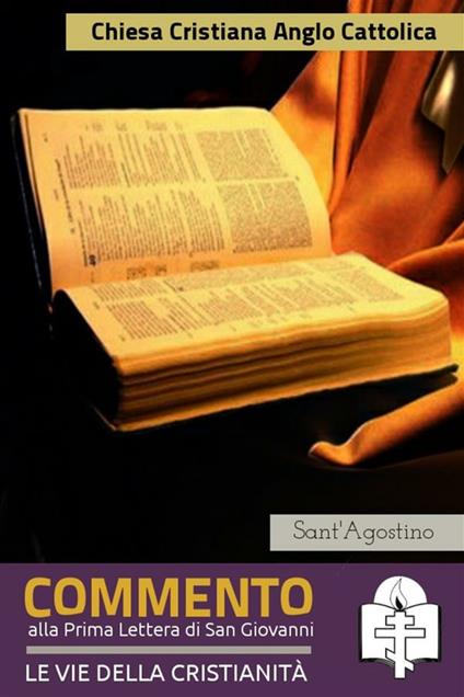 Commento alla prima lettera di San Giovanni - Agostino (sant') - ebook