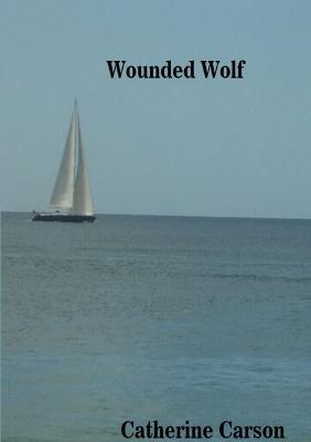 Wounded Wolf - Catherine Carson - cover
