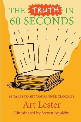 The Truth in 60 Seconds - Art Lester - cover