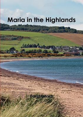 Maria In the Highlands - David Tallach - cover