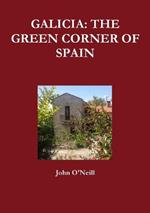 Galicia: the Green Corner of Spain