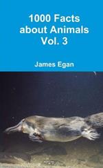 1000 Facts about Animals Vol. 3