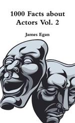1000 Facts about Actors Vol. 2
