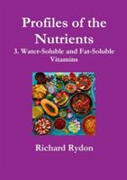 Profiles of the Nutrients-3. Water-Soluble and Fat-Soluble Vitamins - Richard Rydon - cover