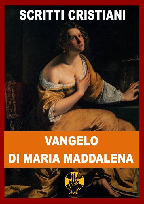 Il Vangelo di Maria Maddalena - Maria Maddalena - ebook