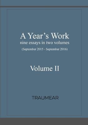 A Year's Work Volume II - Traumear - cover