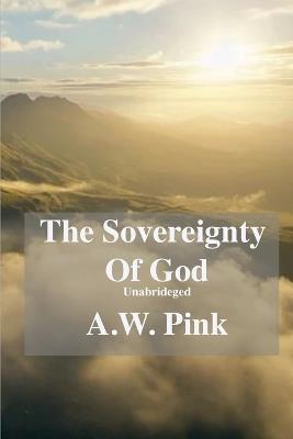 The Sovereignty Of God (unabridged) - Authur Pink - cover
