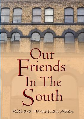 Our Friends in the South - Richard Hernaman Allen - cover
