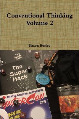 Conventional Thinking Volume 2 - Simon Burley - cover