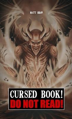 Cursed Book! Do Not Read! - Matt Shaw - cover