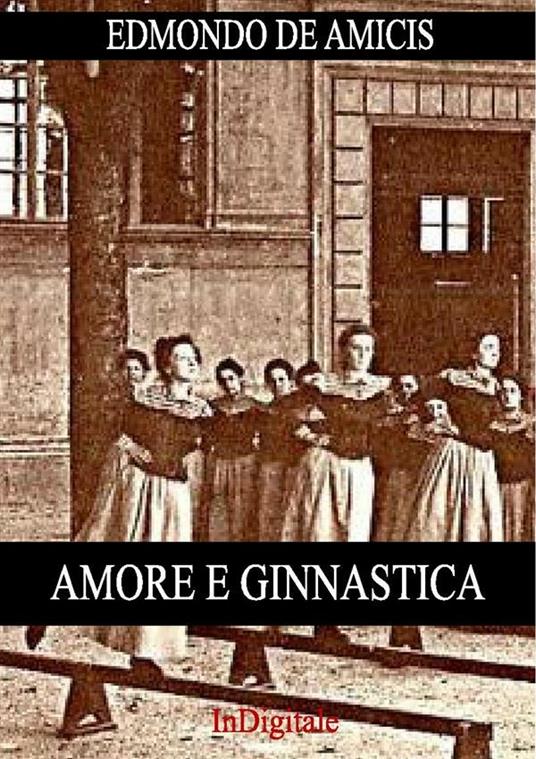 Amore e ginnastica - Edmondo De Amicis - ebook