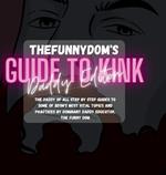 The Funny Dom's Guide To Kink: Daddy Edition: The Biggest Collection of Kinky Hot-To's Ever!